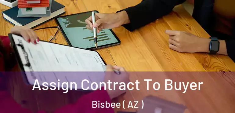  Assign Contract To Buyer Bisbee ( AZ )
