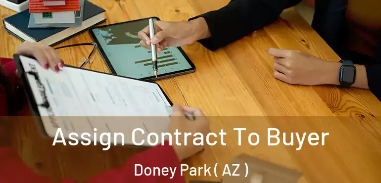  Assign Contract To Buyer Doney Park ( AZ )