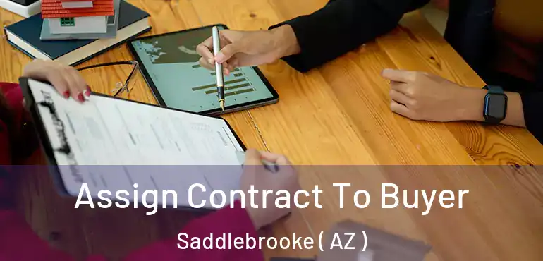  Assign Contract To Buyer Saddlebrooke ( AZ )
