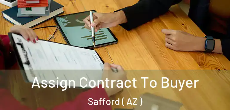  Assign Contract To Buyer Safford ( AZ )
