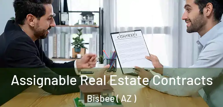  Assignable Real Estate Contracts Bisbee ( AZ )