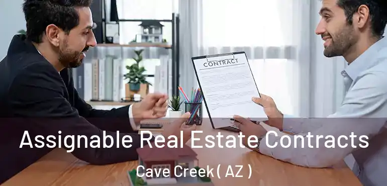  Assignable Real Estate Contracts Cave Creek ( AZ )
