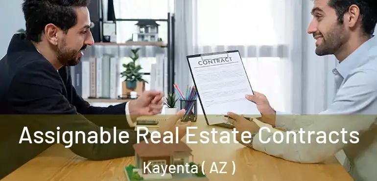  Assignable Real Estate Contracts Kayenta ( AZ )