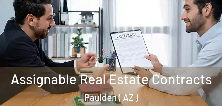  Assignable Real Estate Contracts Paulden ( AZ )