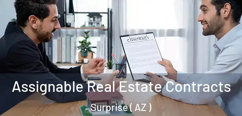  Assignable Real Estate Contracts Surprise ( AZ )