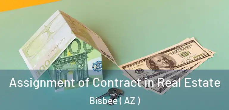  Assignment of Contract in Real Estate Bisbee ( AZ )