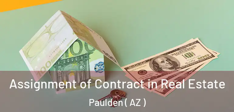  Assignment of Contract in Real Estate Paulden ( AZ )