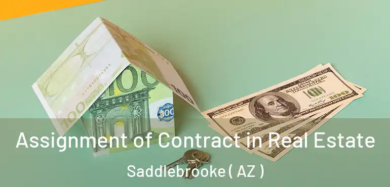  Assignment of Contract in Real Estate Saddlebrooke ( AZ )
