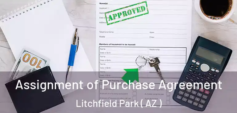  Assignment of Purchase Agreement Litchfield Park ( AZ )
