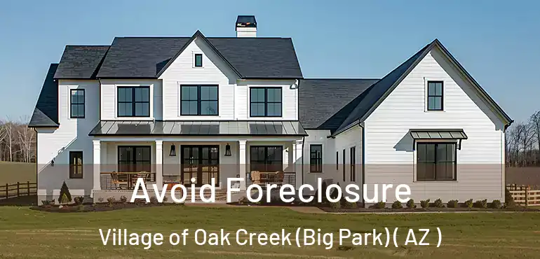  Avoid Foreclosure Village of Oak Creek (Big Park) ( AZ )