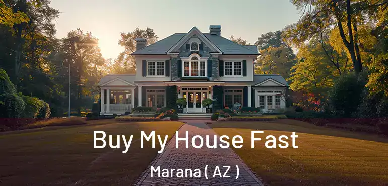  Buy My House Fast Marana ( AZ )