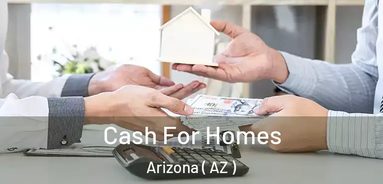 Cash For Homes Arizona ( AZ )