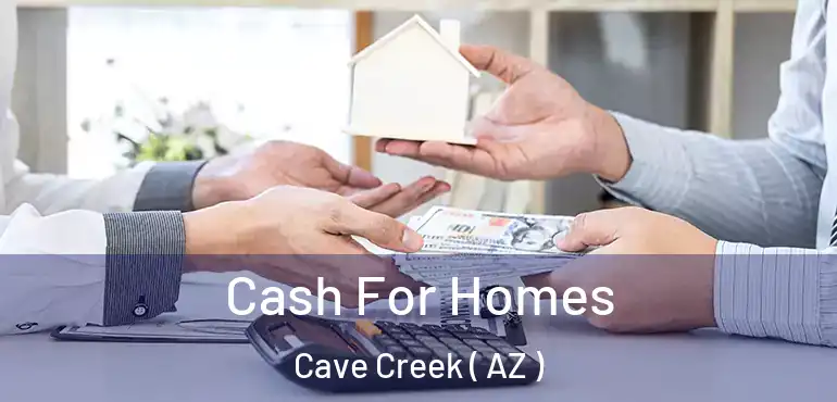  Cash For Homes Cave Creek ( AZ )