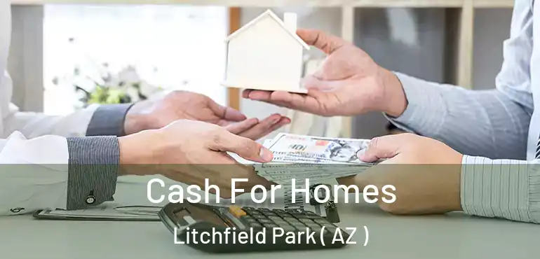  Cash For Homes Litchfield Park ( AZ )