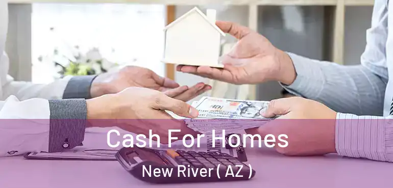  Cash For Homes New River ( AZ )