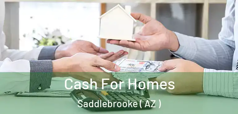  Cash For Homes Saddlebrooke ( AZ )