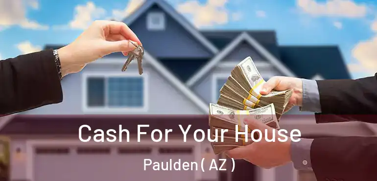  Cash For Your House Paulden ( AZ )
