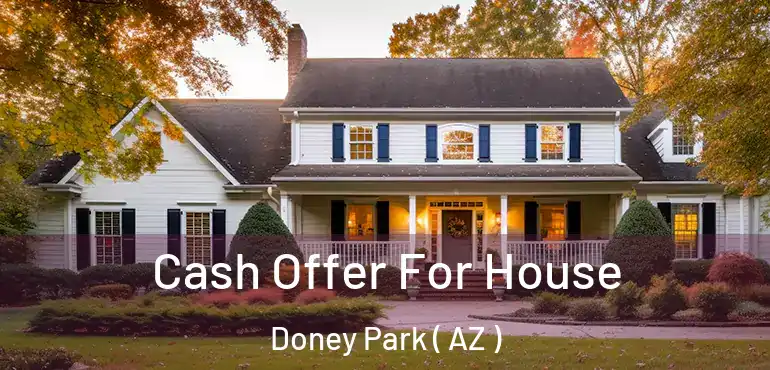  Cash Offer For House Doney Park ( AZ )