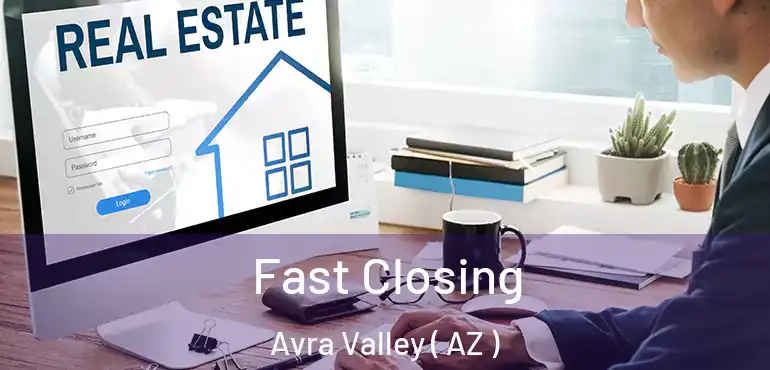  Fast Closing Avra Valley ( AZ )