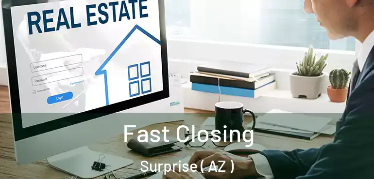  Fast Closing Surprise ( AZ )