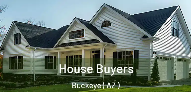 House Buyers Buckeye ( AZ )