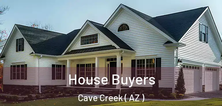  House Buyers Cave Creek ( AZ )