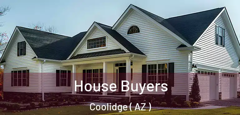  House Buyers Coolidge ( AZ )