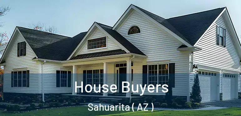  House Buyers Sahuarita ( AZ )