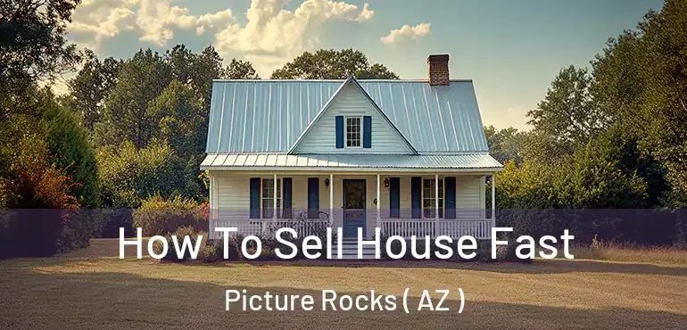  How To Sell House Fast Picture Rocks ( AZ )