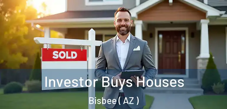  Investor Buys Houses Bisbee ( AZ )