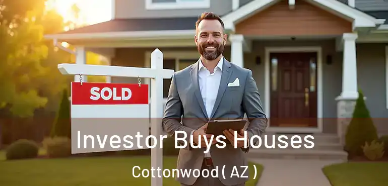  Investor Buys Houses Cottonwood ( AZ )