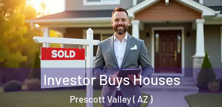  Investor Buys Houses Prescott Valley ( AZ )