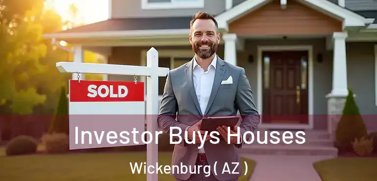  Investor Buys Houses Wickenburg ( AZ )