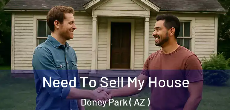 Need To Sell My House Doney Park ( AZ )