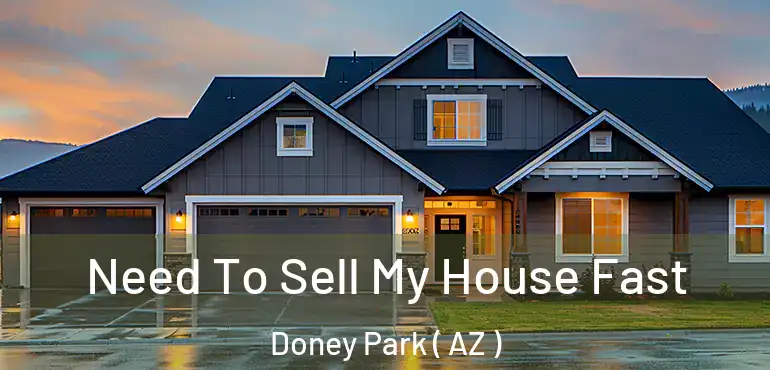  Need To Sell My House Fast Doney Park ( AZ )