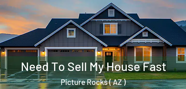  Need To Sell My House Fast Picture Rocks ( AZ )