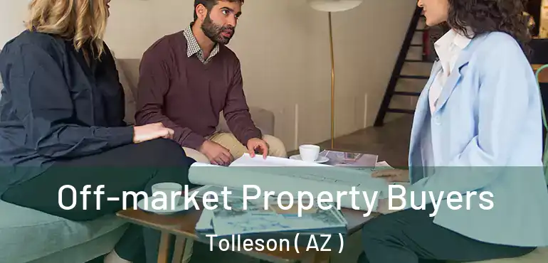  Off-market Property Buyers Tolleson ( AZ )