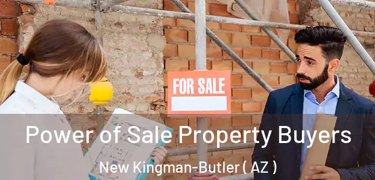  Power of Sale Property Buyers New Kingman-Butler ( AZ )