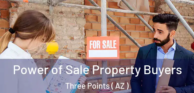  Power of Sale Property Buyers Three Points ( AZ )