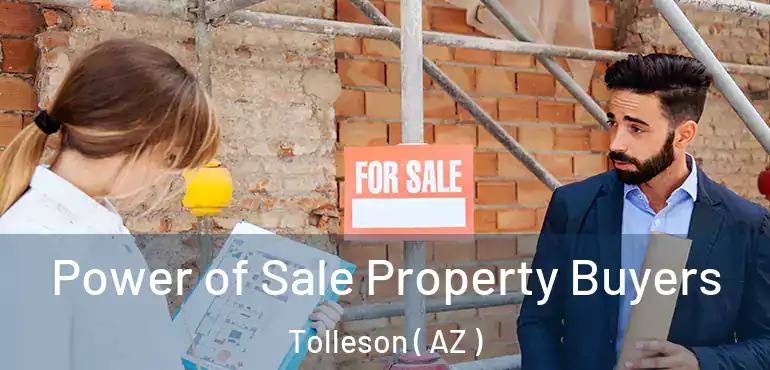 Power of Sale Property Buyers Tolleson ( AZ )