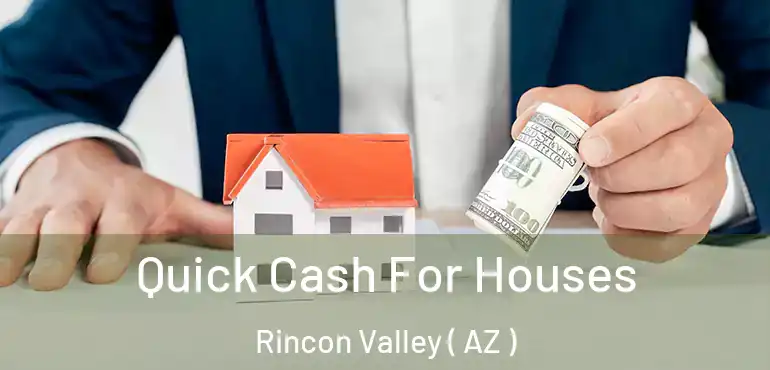  Quick Cash For Houses Rincon Valley ( AZ )