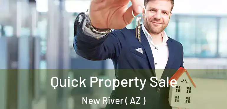  Quick Property Sale New River ( AZ )