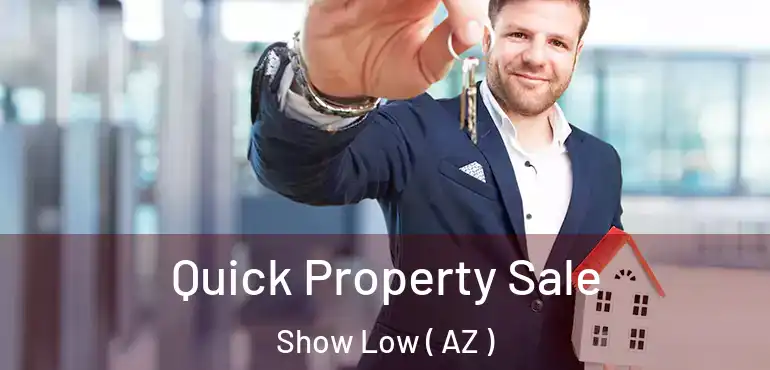  Quick Property Sale Show Low ( AZ )