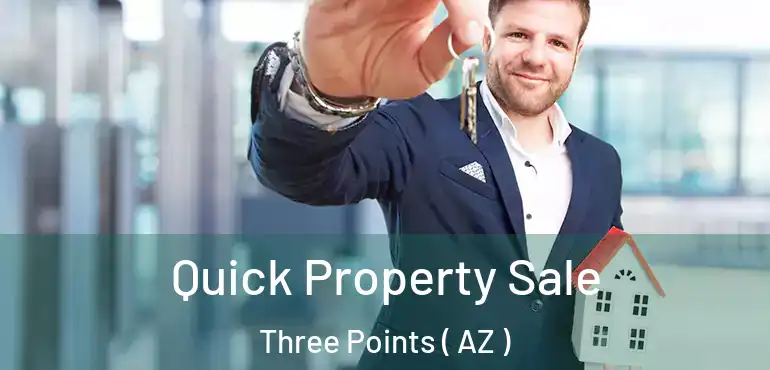  Quick Property Sale Three Points ( AZ )