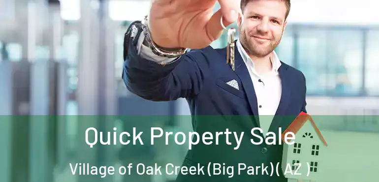  Quick Property Sale Village of Oak Creek (Big Park) ( AZ )