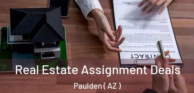 Real Estate Assignment Deals Paulden ( AZ )