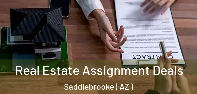  Real Estate Assignment Deals Saddlebrooke ( AZ )