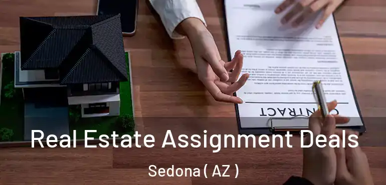  Real Estate Assignment Deals Sedona ( AZ )