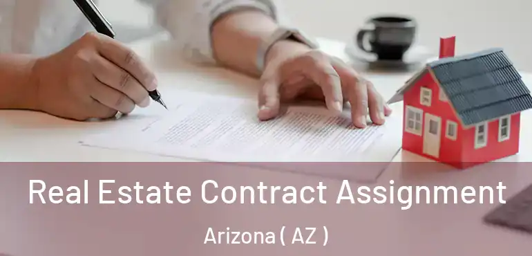  Real Estate Contract Assignment Arizona ( AZ )