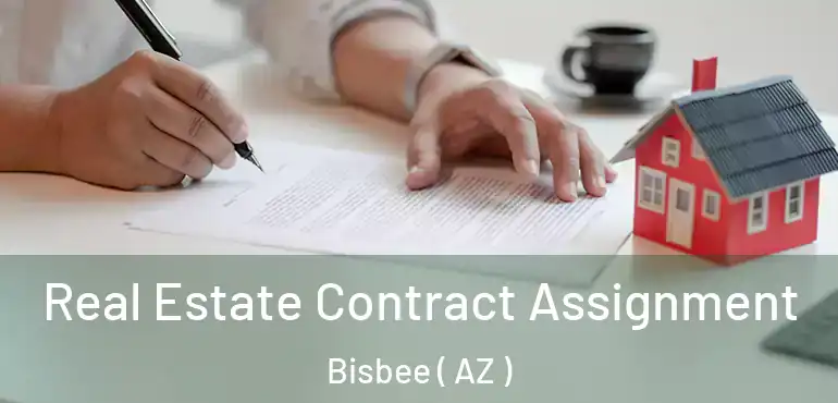  Real Estate Contract Assignment Bisbee ( AZ )